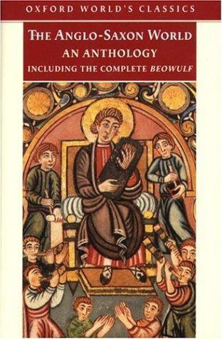 Kevin Crossley-Holland: The Anglo-Saxon World (1999, Oxford University Press)