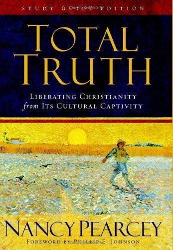 Nancy R. Pearcey: Total Truth (2005)