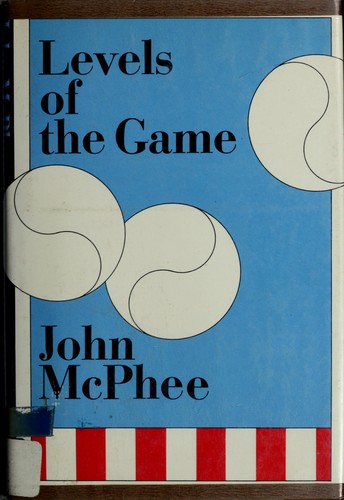 John McPhee: Levels of the game (1969, Farrar, Straus & Giroux)
