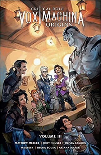 Jody Houser, Olivia Samson, Msassyk, Ariana Maher: Critical Role: Vox Machina Origins, Vol. III (Paperback, 2022, Dark Horse Books)