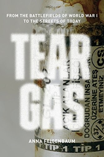 Anna Feigenbaum: Tear Gas (Paperback, 2017, Verso)