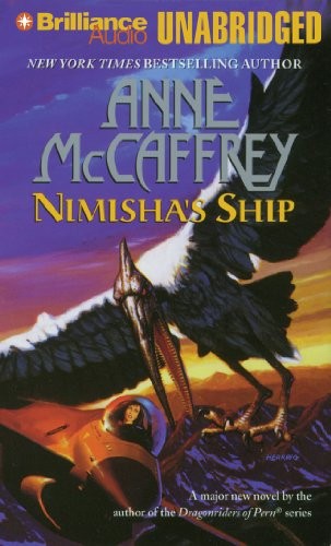 Anne McCaffrey: Nimisha's Ship (AudiobookFormat, 2013, Brilliance Audio)