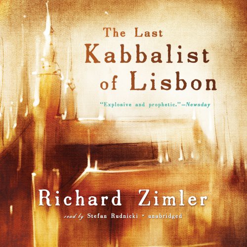 Stefan Rudnicki, Richard Zimler: The Last Kabbalist of Lisbon (AudiobookFormat, 2013, Blackstone Audiobooks, Blackstone Audio, Inc.)