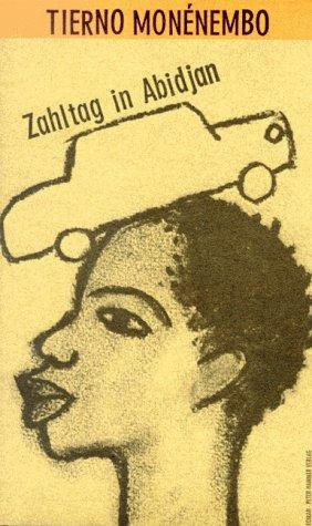 Tierno Monénembo: Zahltag in Abidjan (Hardcover, german language, 1996)