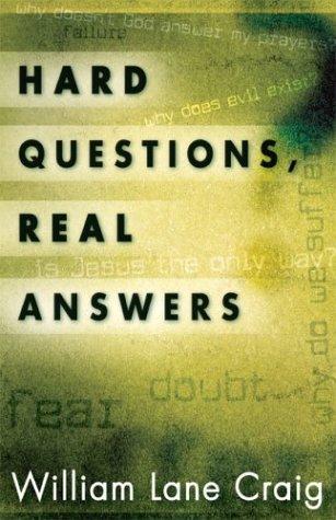 William Lane Craig: Hard questions, real answers (2003, Crossway Books)