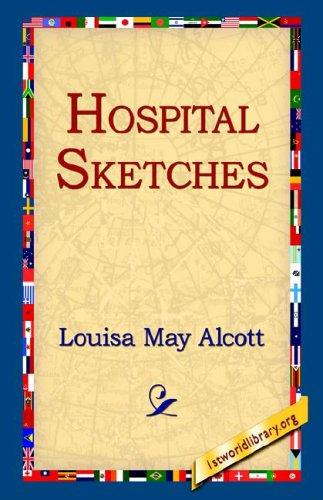 Louisa May Alcott: Hospital Sketches (Paperback, 2004, 1st World Library)