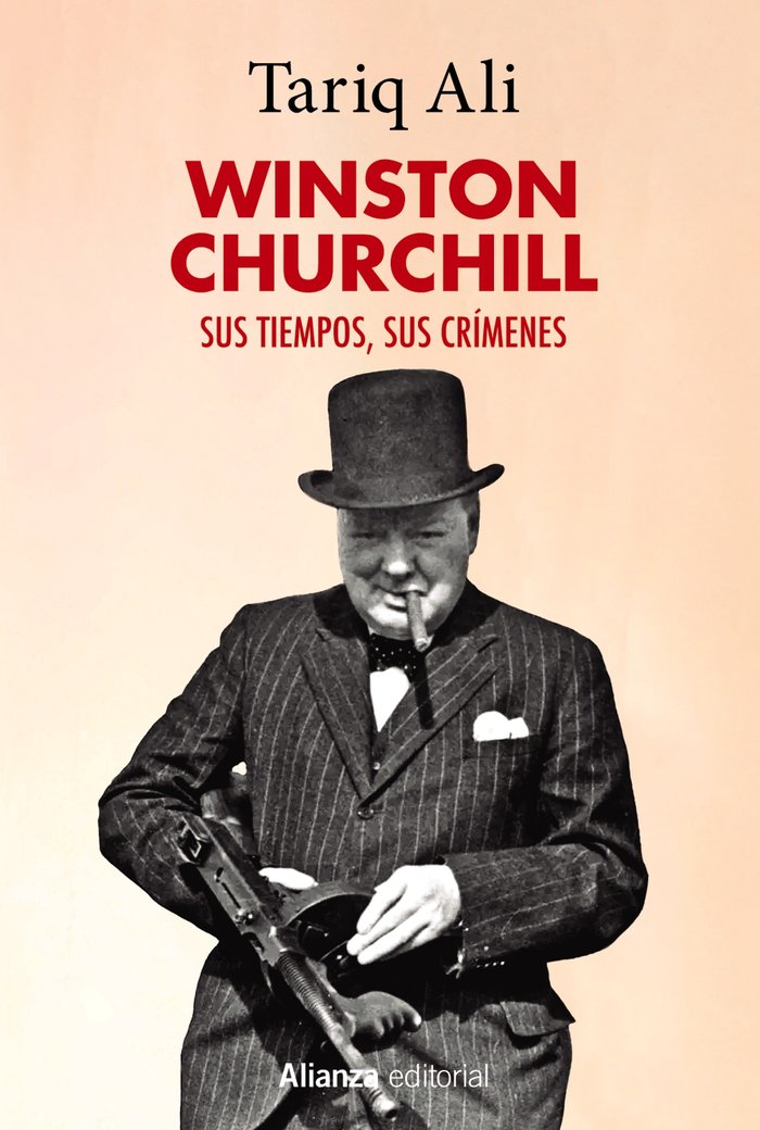 Tariq Ali: WINSTON CHURCHILL Sus tiempos, sus crimenes (Paperback)