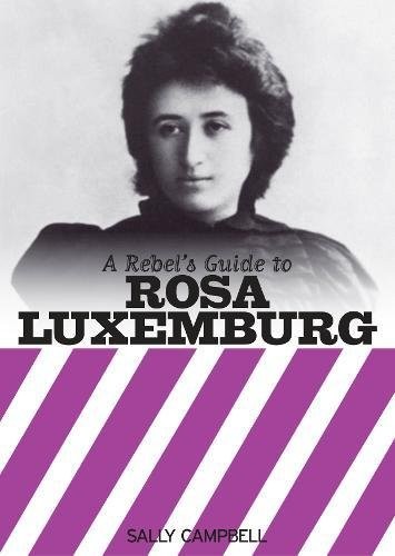 Sally Campbell: Rebel's Guide to Rosa Luxemburg (2011, Bookmarks)