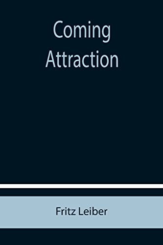 Fritz Leiber: Coming Attraction (Paperback, 2021, Alpha Edition)