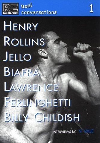 Henry Rollins, Lawrence Ferlinghetti, V. Vale, Billy Childish, Jello Biafra: Henry Rollins, Billy Childish, Jello Biafra, Lawrence Ferlinghetti (Paperback, 2001, Re/Search Publications, Distributed by SCB Distributors)