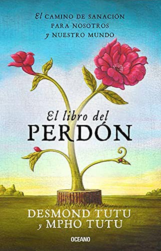 Desmond Tutu, Mpho Tutu: El libro del perdón (Paperback, 2015, Oceano)