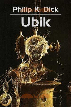 Anthony Heald, Philip K. Dick, Martí Sales, Adrià Fruitós: Ubik (2012, Dom Wydawniczy Rebis)