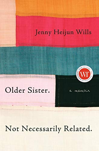 Jenny Heijun Wills: Older Sister. Not Necessarily Related. (Hardcover, 2019, McClelland & Stewart)
