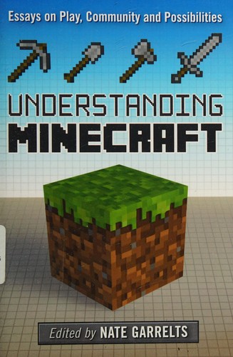 Nate Garrelts: Understanding Minecraft (2014, McFarland & Company, Incorporated Publishers)