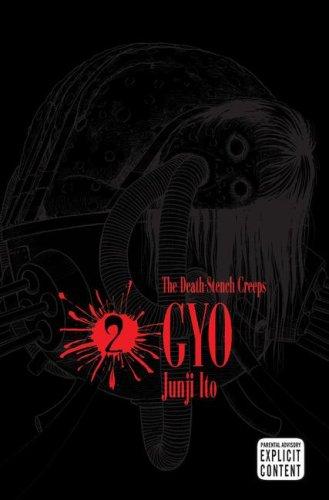 Junji Ito(duplicate): Gyo Vol. 02 (2nd Edition) (Gyo) (Paperback, 2008, VIZ Media LLC)