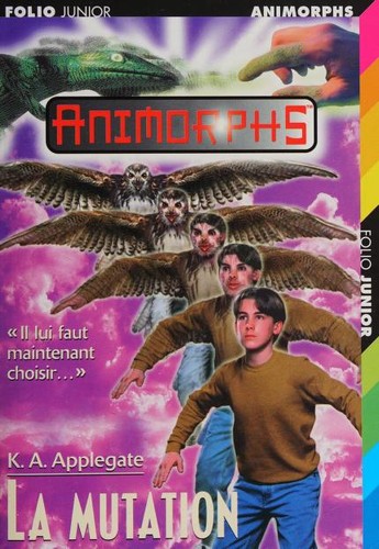 Katherine A. Applegate: La mutation (Paperback, 1998, Gallimard)