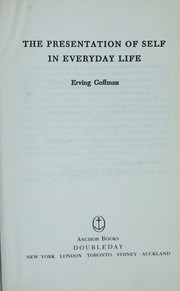 Erving Goffman: The presentation of self in everyday life (1959, Anchor Books)
