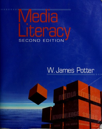 W. James Potter: Media literacy (2008, Sage Publications)