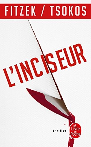 Sebastian Fitzek, Michael Tsokos: L'inciseur (Paperback, 2016, LGF)