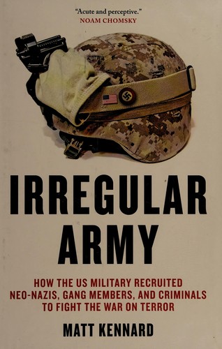 Matt Kennard: Irregular army (2012, Verso Books)