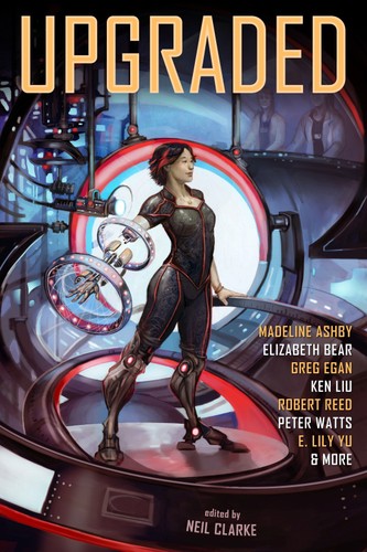 Neil Clarke: Upgraded (EBook, 2014, Wyrm Publishing)