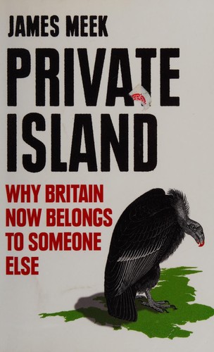James Meek: Private island (2014)