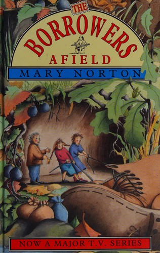 Mary Norton: The Borrowers afield (1992, Dent Children's Books)