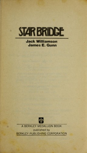 James E. Gunn: Star Bridge (1977, Berkley)