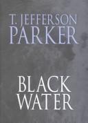 T. Jefferson Parker: Black water (2002, Center Point Pub., Bolinda Pub.)