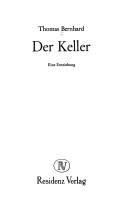 Thomas Bernhard: Der Keller (Hardcover, German language, 1976, Residenz Verl)