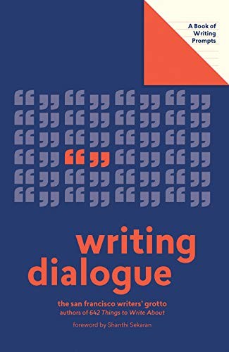 San Francisco Writers' Grotto, Shanthi Sekaran: Writing Dialogue (Paperback, 2019, Harry N. Abrams, Abrams Noterie)