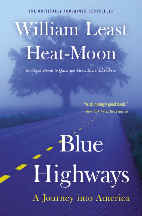William Least Heat Moon: Blue Highways (Paperback, 1989, Back Bay Books)