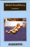 Michel Houellebecq: Lanzarote (Paperback, Spanish language, 2006, Anagrama)