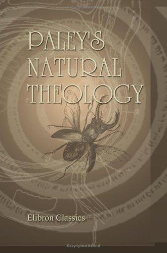 William Paley: Paley's Natural Theology (Paperback, 2001, Adamant Media Corporation)