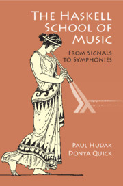 Paul Hudak: The Haskell School of Music: From Signals to Symphonies (2018)