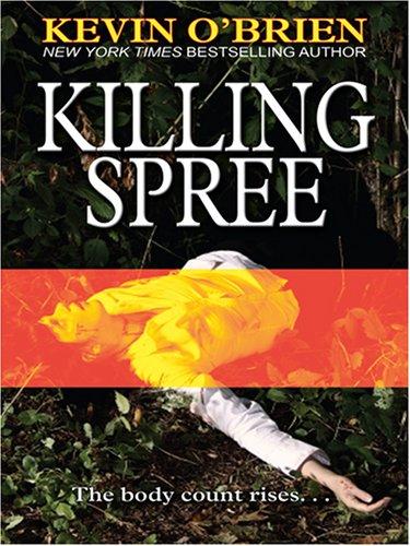Kevin O'Brien: Killing Spree (Hardcover, 2007, Thorndike Press)