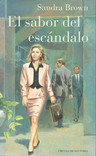 Sandra Brown: El sabor del escándalo (Hardcover, Spanish language, 1994, Círculo de Lectores, S.A.)