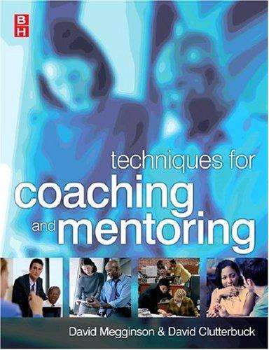 David Clutterbuck, David Megginson, Megginson, David: Techniques for Coaching and Mentoring (Paperback, 2004, Butterworth-Heinemann)