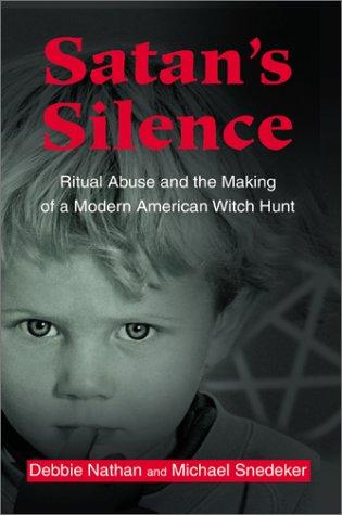 Michael R. Snedeker, Debbie Nathan: Satan's Silence (2001, Authors Choice Press)
