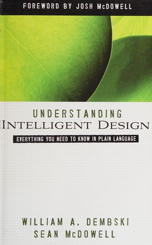 William A. Dembski: Understanding intelligent design (2008, Harvest House Publishers)