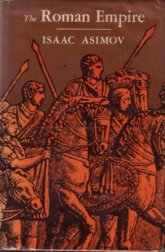 Isaac Asimov: The Roman Empire (Hardcover, 1967, Houghton Mifflin Company)
