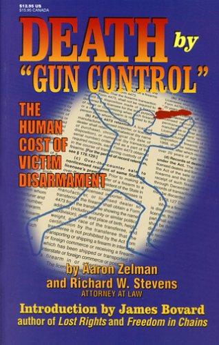 Aaron S. Zelman: Death by "gun control" (2001, Mazel Freedom Press, Inc.)