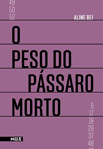 _: O Peso do Passaro Morto (2017, Nos)