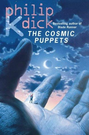 Philip K. Dick: The Cosmic Puppets (1998, Voyager)