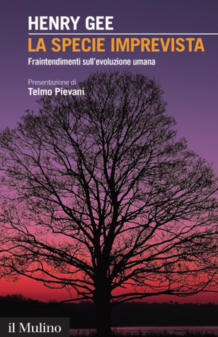 Gee, Henry: La specie imprevista (Paperback, Italian language, 2016, Il Mulino)