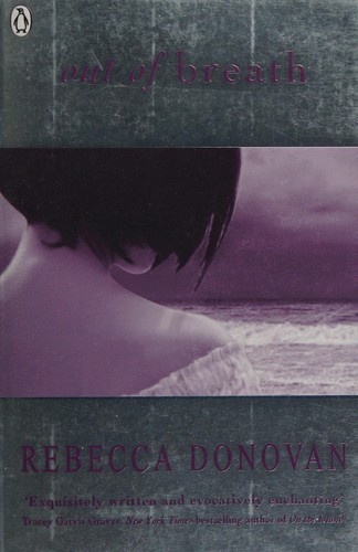Rebecca Donovan: Out of Breath (2013, Penguin Books, Limited)