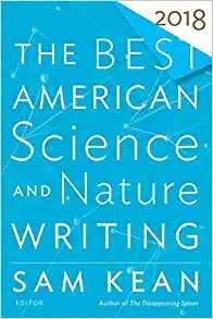 Sam Kean: The best American science and nature writing 2018 (2018)