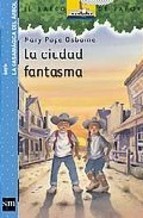 Mary Pope Osborne, Sal Murdocca, Bartomeu Seguí i Nicolau, Macarena Salas, Philippe Masson: La ciudad fantasma (Spanish language, 2005, SM)