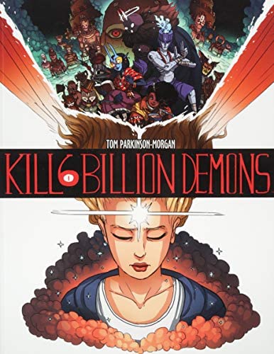 Tom Parkinson-Morgan: Kill 6 Billion Demons (GraphicNovel, 2016)