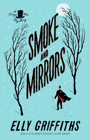 Elly Griffiths: Smoke and Mirrors
